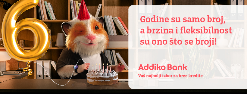 Addiko Bank: Slavimo 6. rođendan i poklanjamo prvu ratu kredita